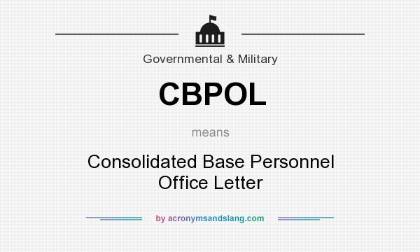 What does CBPOL mean? It stands for Consolidated Base Personnel Office Letter