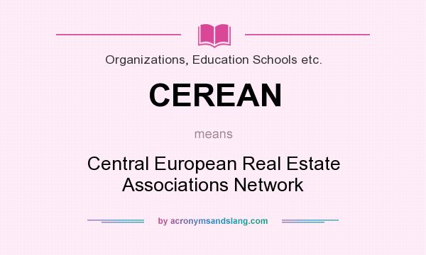 What does CEREAN mean? It stands for Central European Real Estate Associations Network