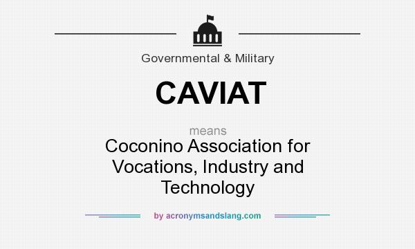 What does CAVIAT mean? It stands for Coconino Association for Vocations, Industry and Technology