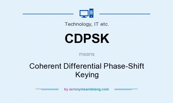 What does CDPSK mean? It stands for Coherent Differential Phase-Shift Keying