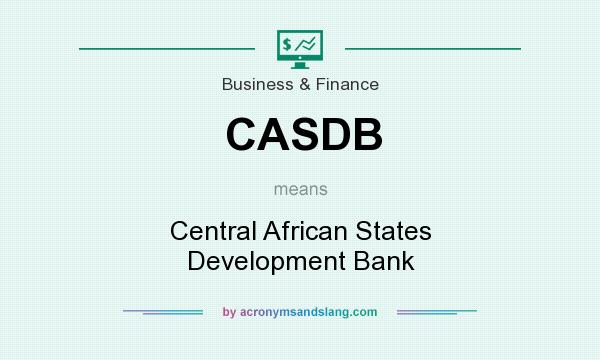 What does CASDB mean? It stands for Central African States Development Bank