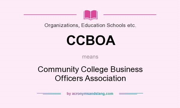 What does CCBOA mean? It stands for Community College Business Officers Association