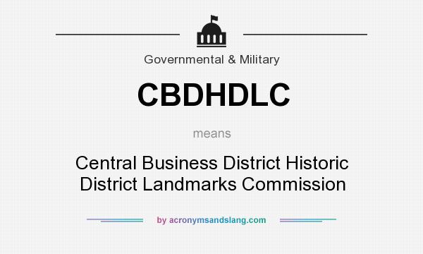 What does CBDHDLC mean? It stands for Central Business District Historic District Landmarks Commission