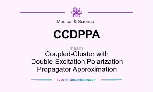 What does CCDPPA mean? It stands for Coupled-Cluster with Double-Excitation Polarization Propagator Approximation