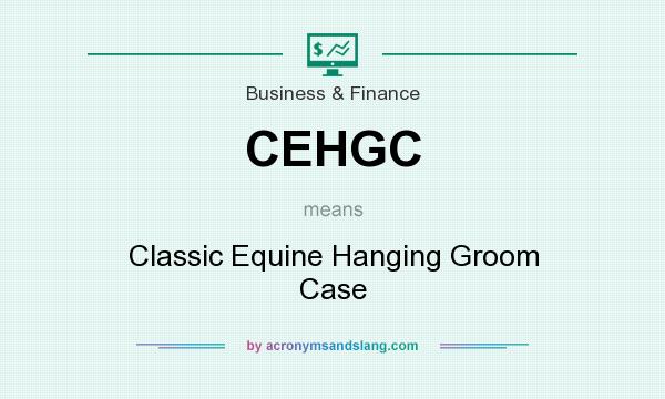 What does CEHGC mean? It stands for Classic Equine Hanging Groom Case