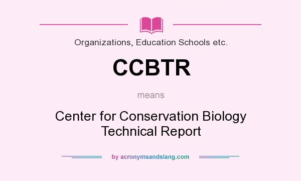 What does CCBTR mean? It stands for Center for Conservation Biology Technical Report