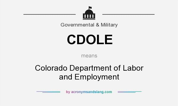 What does CDOLE mean? It stands for Colorado Department of Labor and Employment