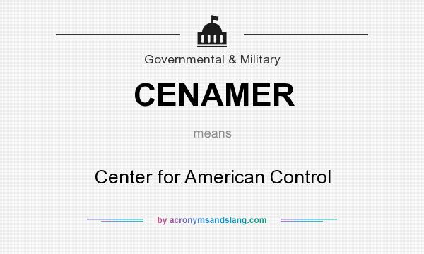 What does CENAMER mean? It stands for Center for American Control