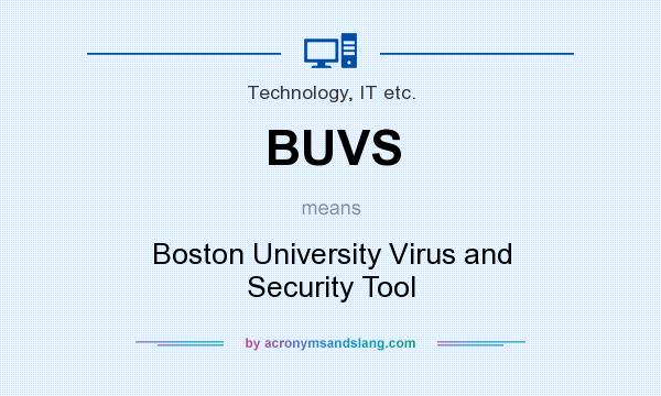 What does BUVS mean? It stands for Boston University Virus and Security Tool