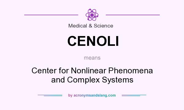 What does CENOLI mean? It stands for Center for Nonlinear Phenomena and Complex Systems