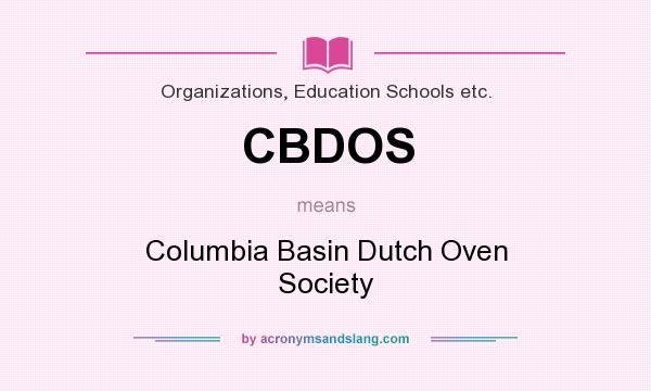 What does CBDOS mean? It stands for Columbia Basin Dutch Oven Society