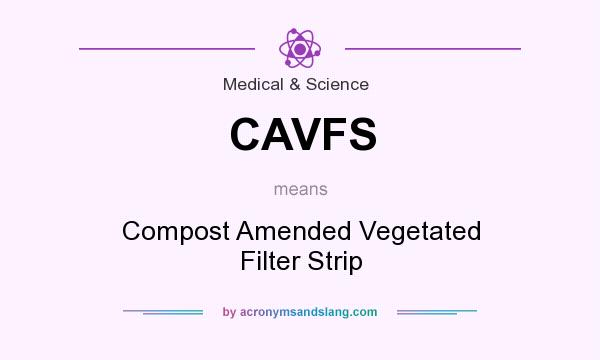 What does CAVFS mean? It stands for Compost Amended Vegetated Filter Strip