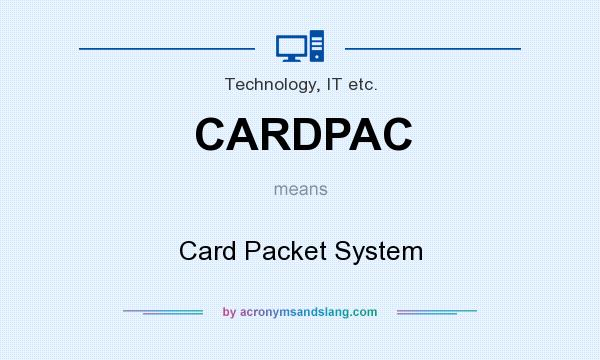 What does CARDPAC mean? It stands for Card Packet System