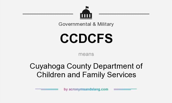 What does CCDCFS mean? It stands for Cuyahoga County Department of Children and Family Services