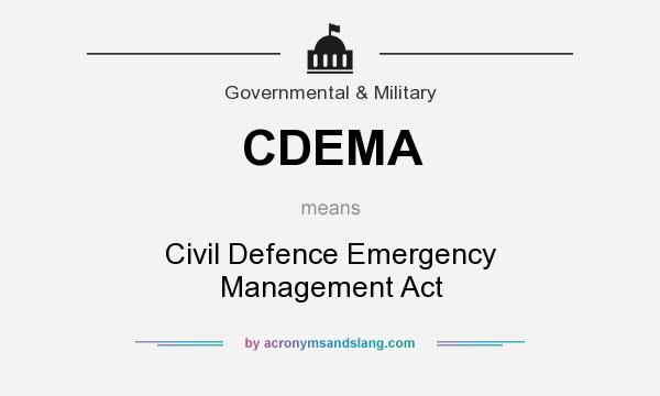 What does CDEMA mean? It stands for Civil Defence Emergency Management Act