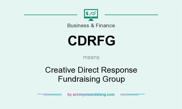 What does CDRFG mean? It stands for Creative Direct Response Fundraising Group