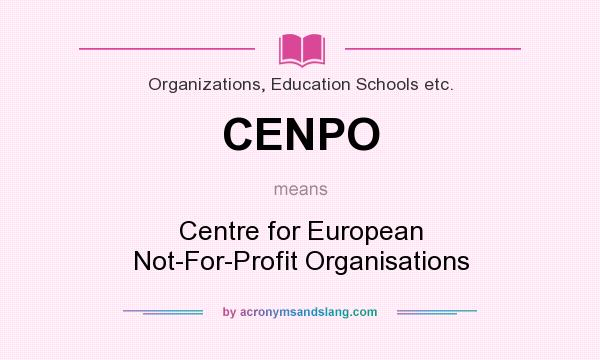 What does CENPO mean? It stands for Centre for European Not-For-Profit Organisations