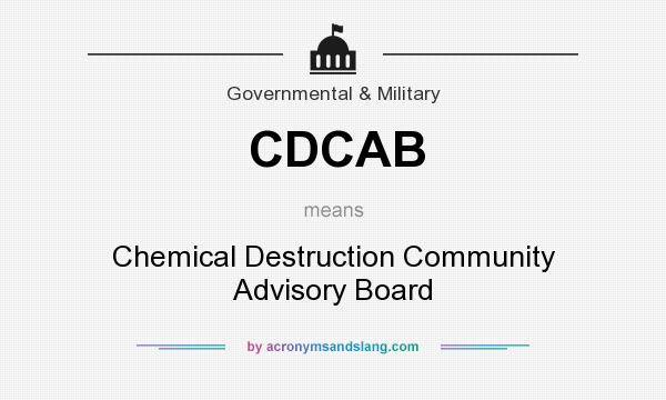 What does CDCAB mean? It stands for Chemical Destruction Community Advisory Board