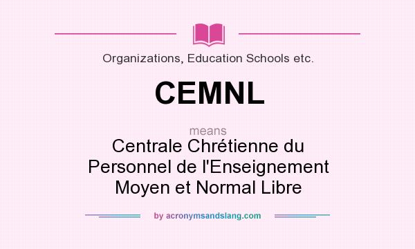 What does CEMNL mean? It stands for Centrale Chrétienne du Personnel de l`Enseignement Moyen et Normal Libre