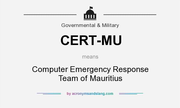 What does CERT-MU mean? It stands for Computer Emergency Response Team of Mauritius