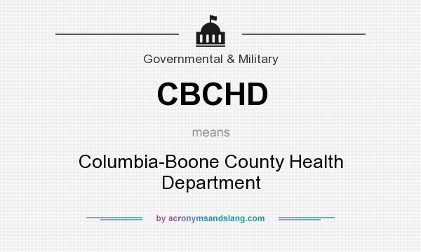 What does CBCHD mean? It stands for Columbia-Boone County Health Department