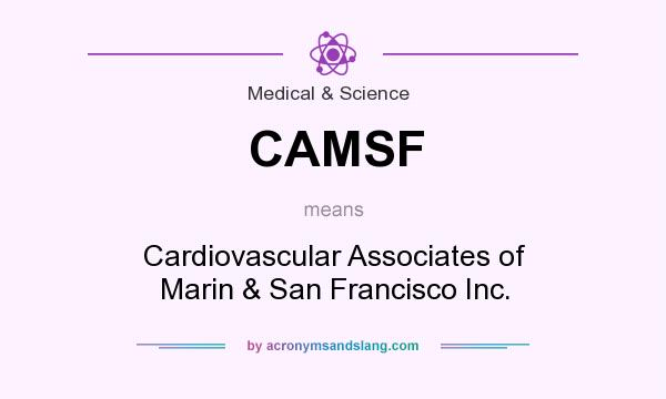What does CAMSF mean? It stands for Cardiovascular Associates of Marin & San Francisco Inc.