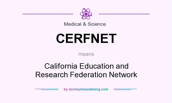 What does CERFNET mean? It stands for California Education and Research Federation Network