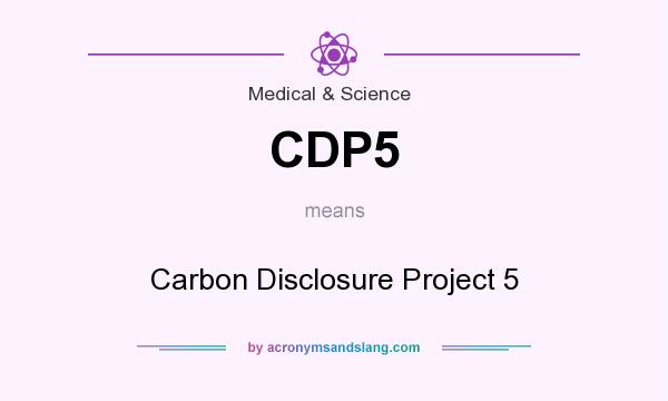 What does CDP5 mean? It stands for Carbon Disclosure Project 5