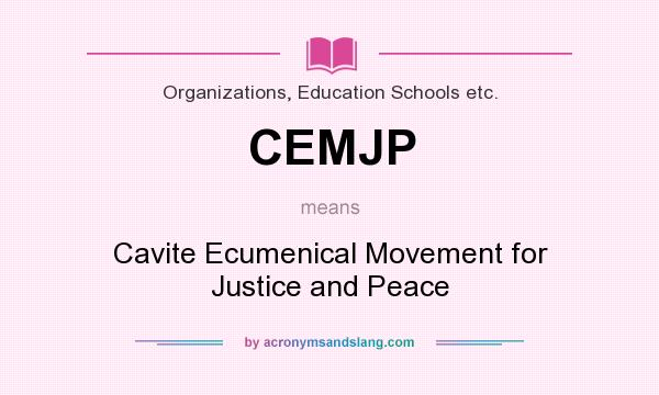 What does CEMJP mean? It stands for Cavite Ecumenical Movement for Justice and Peace