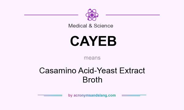 What does CAYEB mean? It stands for Casamino Acid-Yeast Extract Broth