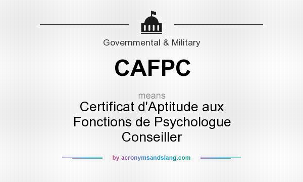 What does CAFPC mean? It stands for Certificat d`Aptitude aux Fonctions de Psychologue Conseiller
