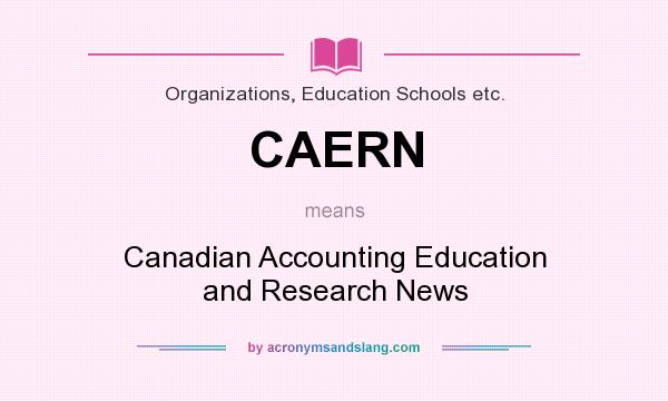 What does CAERN mean? It stands for Canadian Accounting Education and Research News