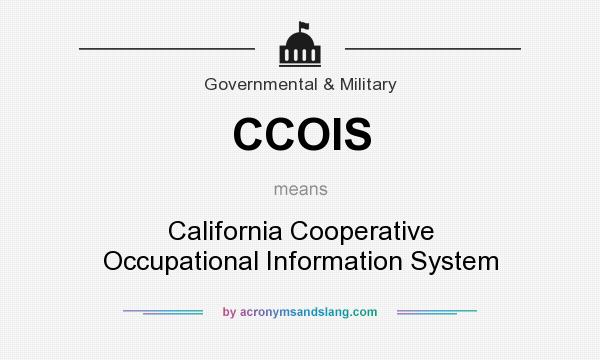 What does CCOIS mean? It stands for California Cooperative Occupational Information System