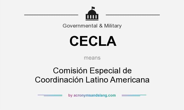 What does CECLA mean? It stands for Comisión Especial de Coordinación Latino Americana