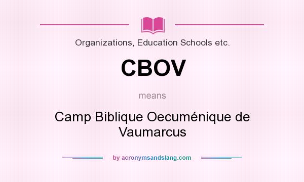 What does CBOV mean? It stands for Camp Biblique Oecuménique de Vaumarcus