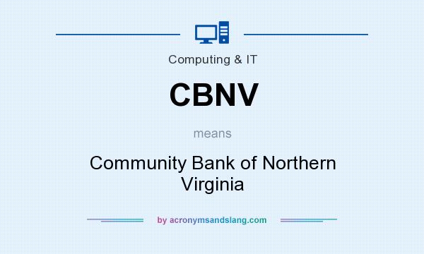 What does CBNV mean? It stands for Community Bank of Northern Virginia