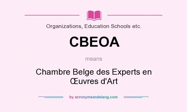 What does CBEOA mean? It stands for Chambre Belge des Experts en Œuvres d`Art