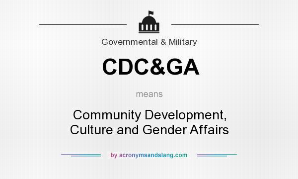 What does CDC&GA mean? It stands for Community Development, Culture and Gender Affairs