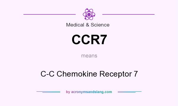 What does CCR7 mean? It stands for C-C Chemokine Receptor 7