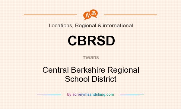 What does CBRSD mean? It stands for Central Berkshire Regional School District