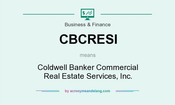 What does CBCRESI mean? It stands for Coldwell Banker Commercial Real Estate Services, Inc.