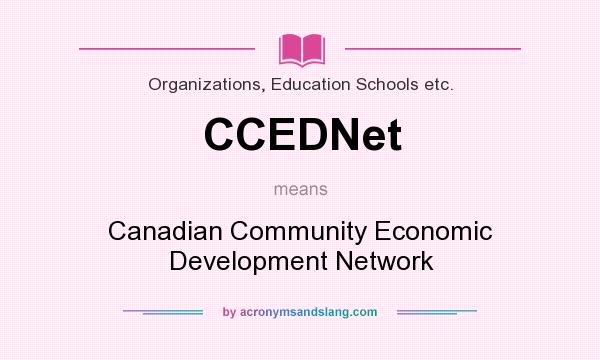 What does CCEDNet mean? It stands for Canadian Community Economic Development Network