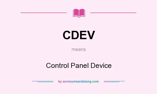 What does CDEV mean? It stands for Control Panel Device