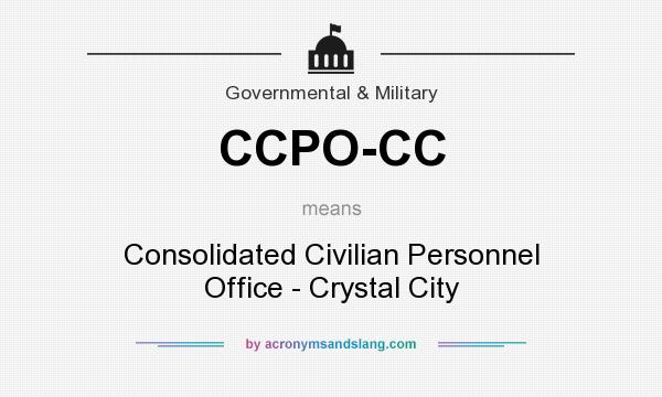 What does CCPO-CC mean? It stands for Consolidated Civilian Personnel Office - Crystal City