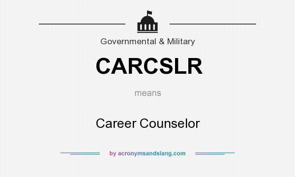 What does CARCSLR mean? It stands for Career Counselor