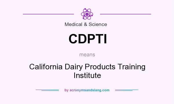 What does CDPTI mean? It stands for California Dairy Products Training Institute