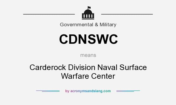 What does CDNSWC mean? It stands for Carderock Division Naval Surface Warfare Center