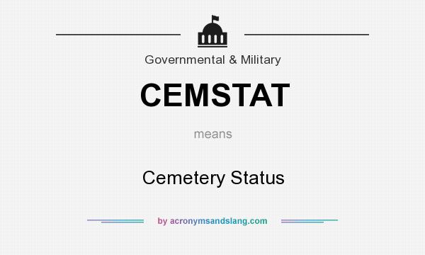 What does CEMSTAT mean? It stands for Cemetery Status