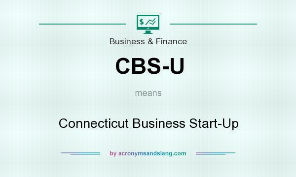 What does CBS-U mean? It stands for Connecticut Business Start-Up