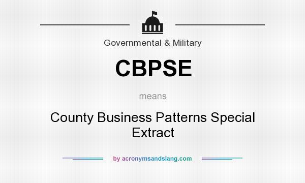 What does CBPSE mean? It stands for County Business Patterns Special Extract